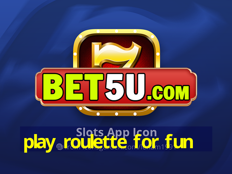 play roulette for fun